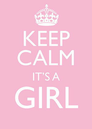 Keep Calm Its a Girl Card