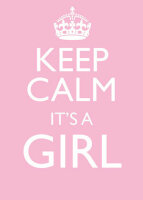 Keep Calm Its a Girl Card